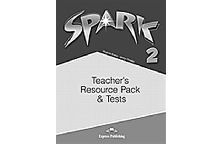 SPARK 2 TEACHER'S RESOURCE PACK & TESTS