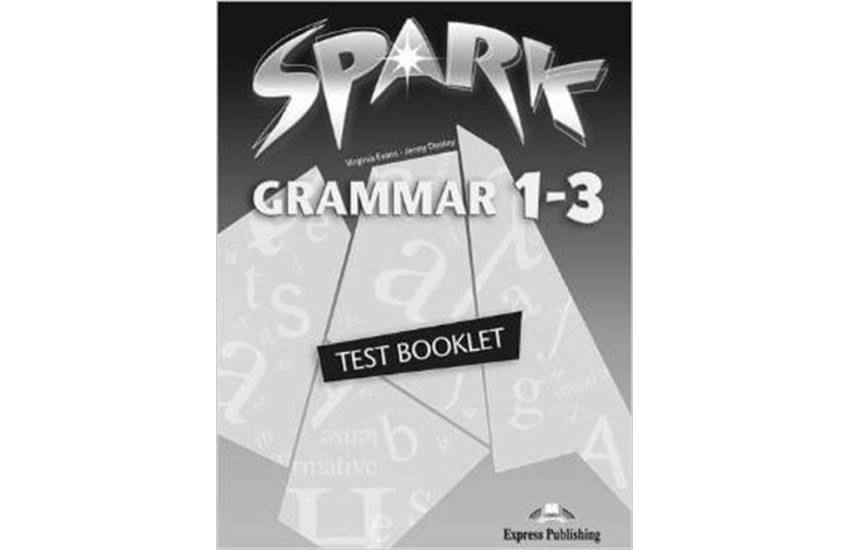 SPARK GRAMMAR 1-3 TEST BOOKLET