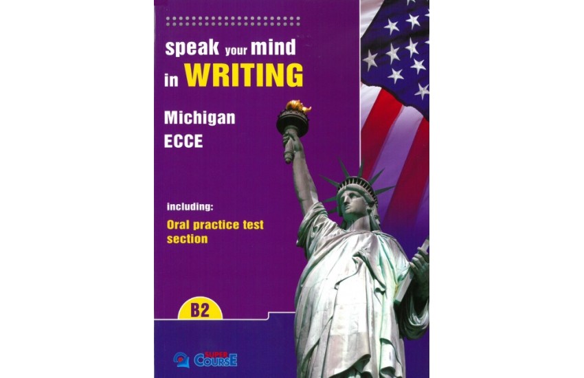 SPEAK YOUR MIND IN WRITING B2 - NEW FORMAT 2021