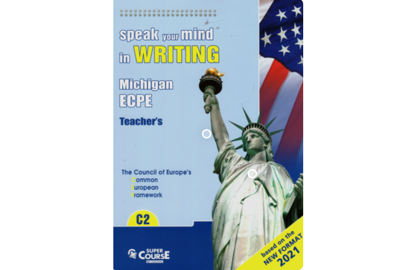SPEAK YOUR MIND IN WRITING C2 TEACHERS - FORMAT 2021