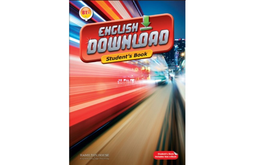 ENGLISH DOWNLOAD B1+ STUDENT'S BOOK