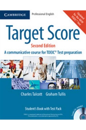 TARGET SCORE FOR THE NEW TOEIC STUDENT'S BOOK WITH AUDIO CDs (2) AND TEST BOOKLET PLUS ANSWER KEY (2ND EDITION) TARGET SCORE FOR THE NEW TOEIC STUDENT'S BOOK WITH AUDIO CDs (2) AND TEST BOOKLET PLUS ANSWER KEY (2ND EDITION)