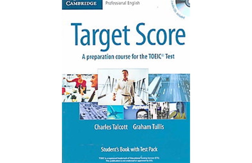 TARGET SCORE TOEIC TEST STUDENT'S BOOK (+2 CDs)