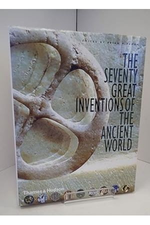 THE SEVENTY GREAT INVENTIONS OF THE ANCIENT WORLD