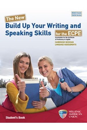 THE NEW BUILD UP YOUR WRITING AND SPEAKING SKILLS FOR THE ECPE - STUDENT'S BOOK THE NEW BUILD UP YOUR WRITING AND SPEAKING SKILLS FOR THE ECPE - STUDENT'S BOOK