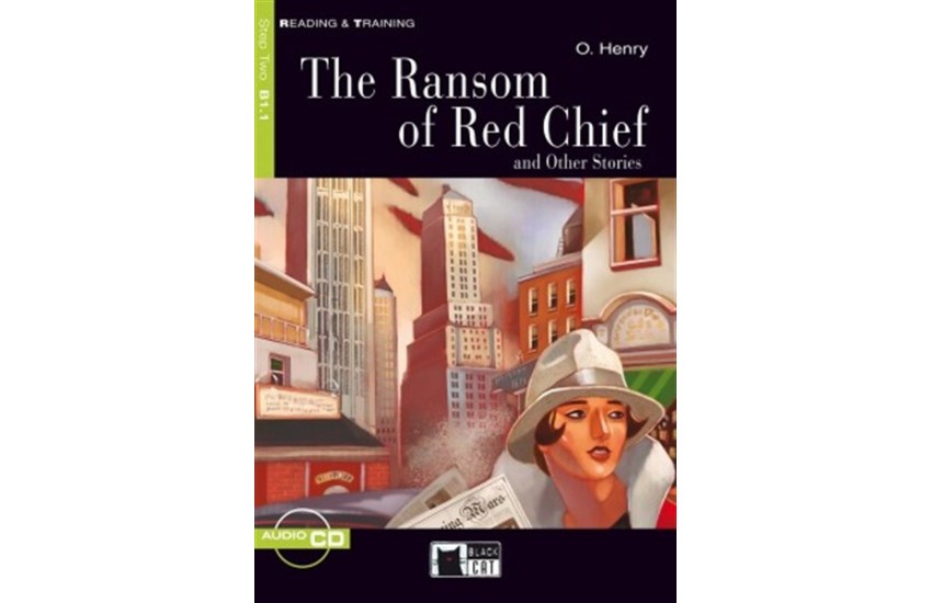 THE RANSOM OF RED CHIEF & OTHER STORIES
