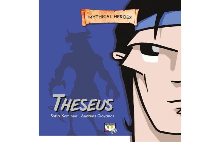 MYTHICAL HEROES: THESEUS