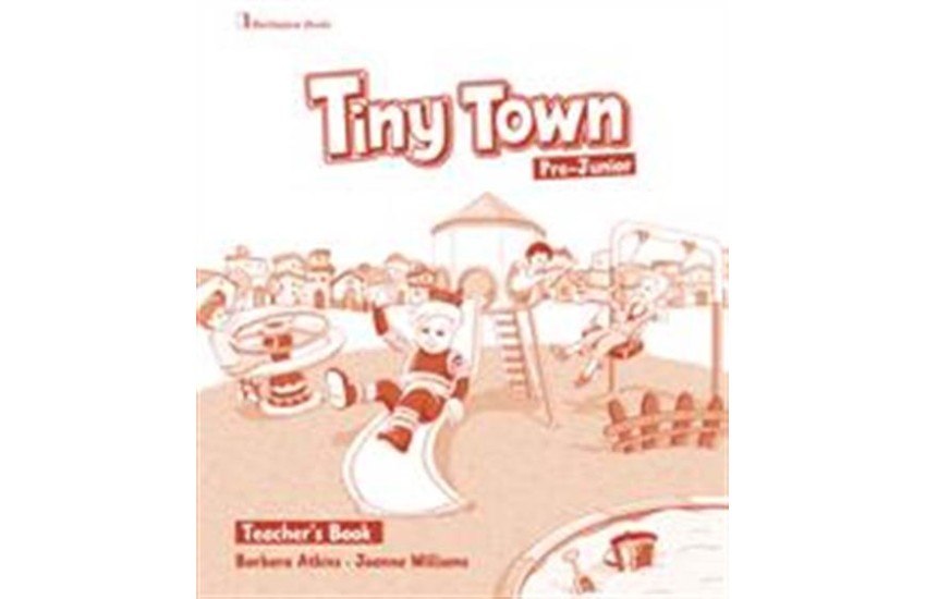 TINY TOWN PRE-JUNIOR TEACHER'S BOOK