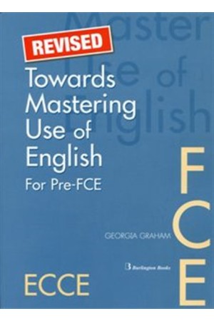 TOWARDS MASTERING USE OF ENGLISH (PRE-FCE+FCE) STUDENT'S BOOK
