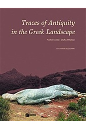 TRACES OF ANTIQUITY IN THE GREEK LANDSCAPE