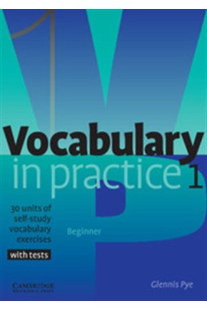 VOCABULARY IN PRACTICE 1 STUDENT'S BOOK (WITH TESTS)