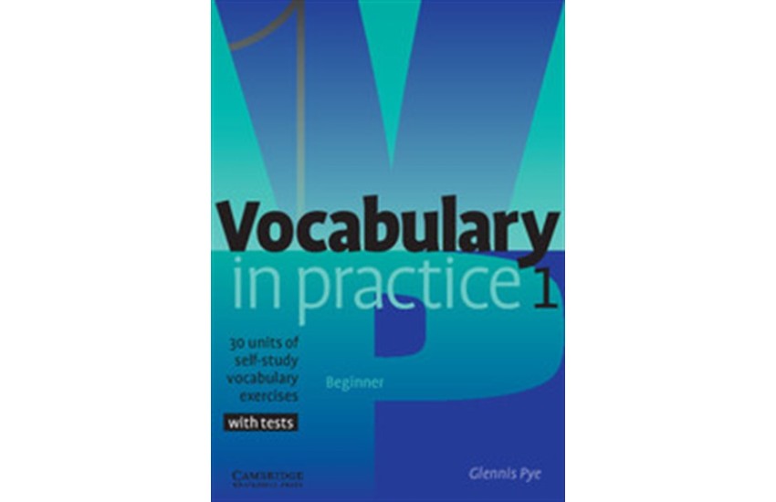 VOCABULARY IN PRACTICE 1 STUDENT'S BOOK (WITH TESTS)