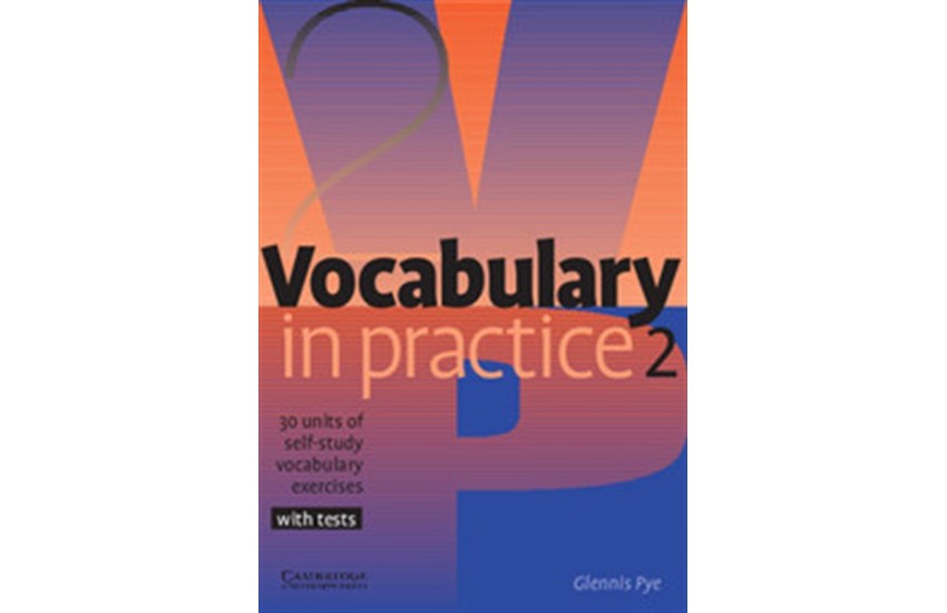 VOCABULARY IN PRACTICE 2 STUDENT'S BOOK (WITH TESTS)