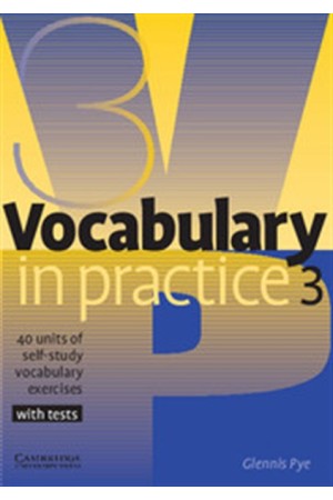 VOCABULARY IN PRACTICE 3 VOCABULARY IN PRACTICE 3