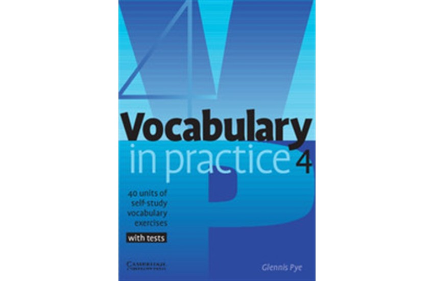 VOCABULARY IN PRACTICE 4 STUDENT'S BOOK