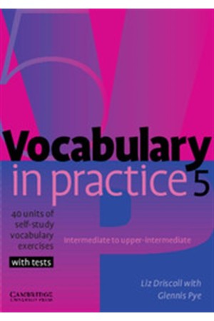 VOCABULARY IN PRACTICE 5 STUDENT'S BOOK (+TESTS) VOCABULARY IN PRACTICE 5 STUDENT'S BOOK (+TESTS)