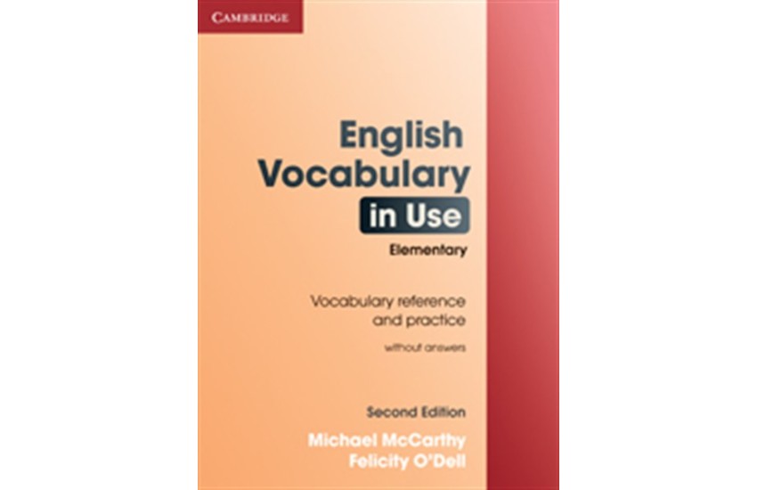 ENGLISH VOCABULARY IN USE ELEMENTARY  WITHOUT ANSWERS 2ND EDITION