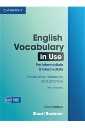 ENGLISH VOCABULARY IN USE PRE-INTERMEDIATE & INTERMEDIATE STUDENT'S BOOK WITH ANSWERS 3RD EDITION