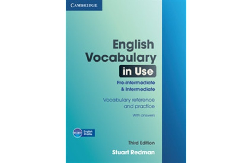 ENGLISH VOCABULARY IN USE PRE-INTERMEDIATE & INTERMEDIATE STUDENT'S BOOK WITH ANSWERS 3RD EDITION