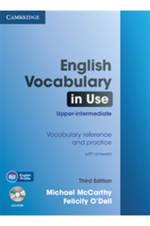 ENGLISH VOCABULARY IN USE UPPER-INTERMEDIATE STUDENT'S BOOK(+CD-ROM) 3RD EDITION ENGLISH VOCABULARY IN USE UPPER-INTERMEDIATE STUDENT'S BOOK(+CD-ROM) 3RD EDITION