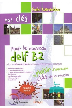 VOS CLES POUR LE NOUVEAU DELF B2