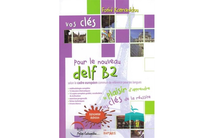 VOS CLES POUR LE NOUVEAU DELF B2