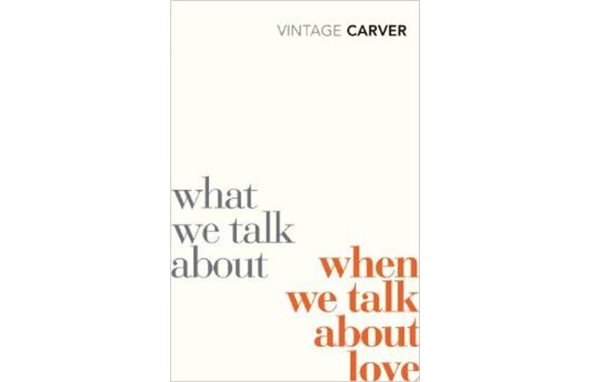 WHAT WE TALK ABOUT WHEN WE TALK ABOUT LOVE PAPERBACK