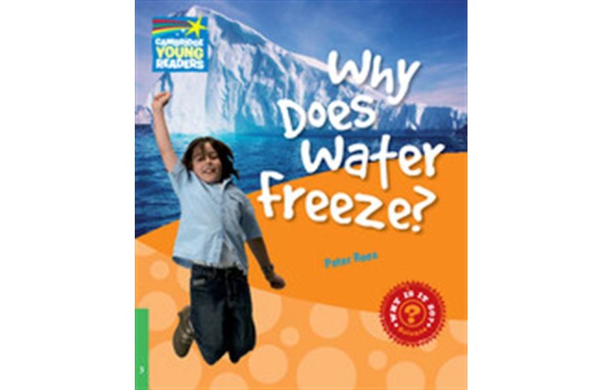 WHY DOES WATER FREEZE?
