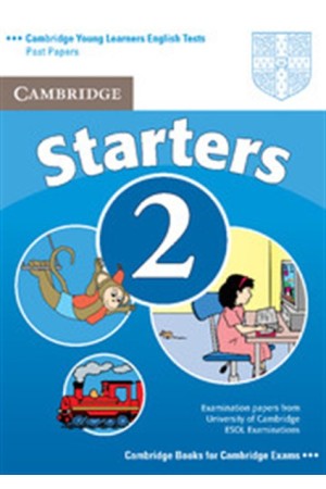 CAMBRIDGE YOUNG LEARNERS ENGLISH TESTS STARTERS 2 STUDENT'S BOOK 2ND EDITION