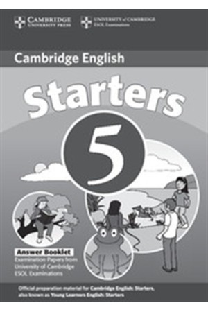CAMBRIDGE YOUNG LEARNERS ENGLISH TESTS STARTERS 5 ANSWERS BOOKLET 2ND EDITION CAMBRIDGE YOUNG LEARNERS ENGLISH TESTS STARTERS 5 ANSWERS BOOKLET 2ND EDITION