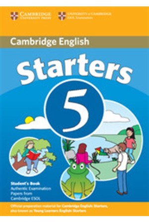 CAMBRIDGE YOUNG LEARNERS ENGLISH TESTS STARTERS 5 STUDENT'S BOOK 2ND EDITION