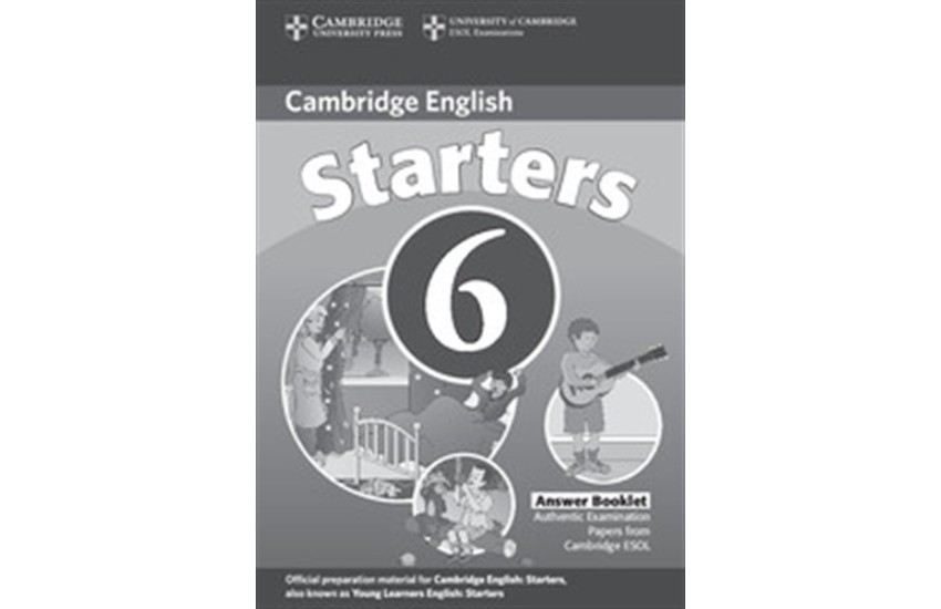CAMBRIDGE YOUNG LEARNERS ENGLISH TESTS STARTERS 6 ANSWER BOOK
