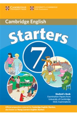 CAMBRIDGE YOUNG LEARNERS ENGLISH TESTS STARTERS 7 STUDENT'S BOOK