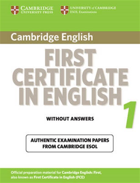 CAMBRIDGE FIRST CERTIFICATE IN ENGLISH 1 STUDENT'S BOOK WITHOUT ANSWERS 2008