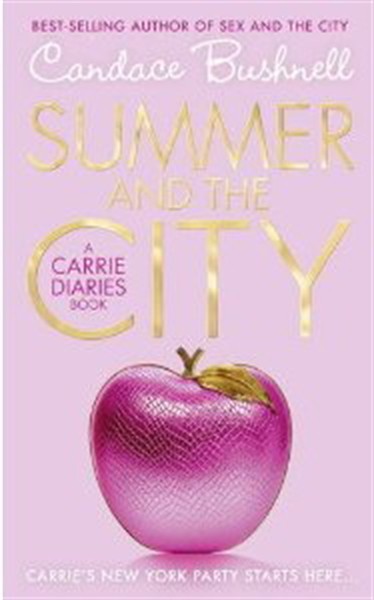 THE CARRIE DIARIES 2 - SUMMER AND THE CITY (PAPERBACK)