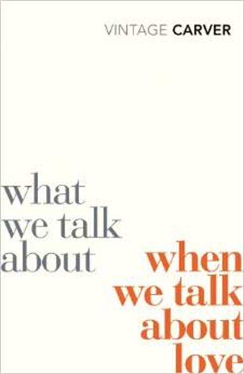 WHAT WE TALK ABOUT WHEN WE TALK ABOUT LOVE PAPERBACK